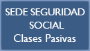 IMAGEN DE SEDE SEGURIDAD SOCIAL: Clases Pasivas